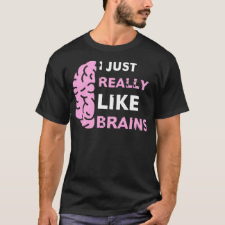 Camiseta Me Gusta Realmente El Cerebro Neurologista Funny N