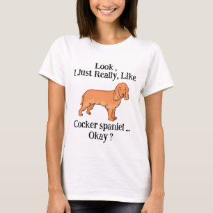 Camiseta ¿Me Gusta Realmente El Espanol Cocker?