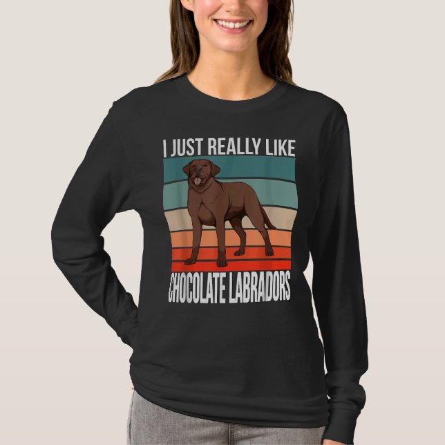Camiseta Me Gusta Realmente El Labrador De Chocolate C (Anverso)