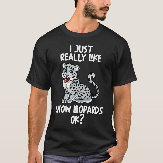 Camiseta Me Gusta Realmente El Leopardo De La Nieve Ok (Anverso)