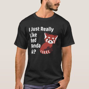 Camiseta Me Gusta Realmente El Panda Rojo Ok Panda Rojo