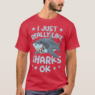 Camiseta Me Gusta Realmente El Tiburón Ok El Tiburón Lover 