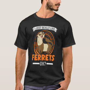 Camiseta Me Gusta Realmente Ferret