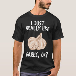 Camiseta Me Gusta Realmente Garlic Ok