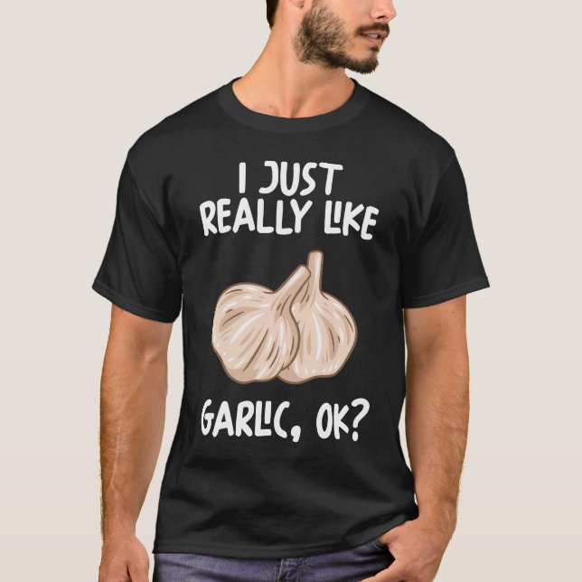 Camiseta Me Gusta Realmente Garlic Ok (Anverso)