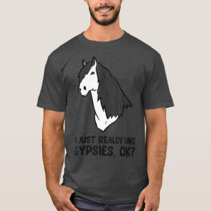 Camiseta Me Gusta Realmente Gitano Caballo Gitano Gitano