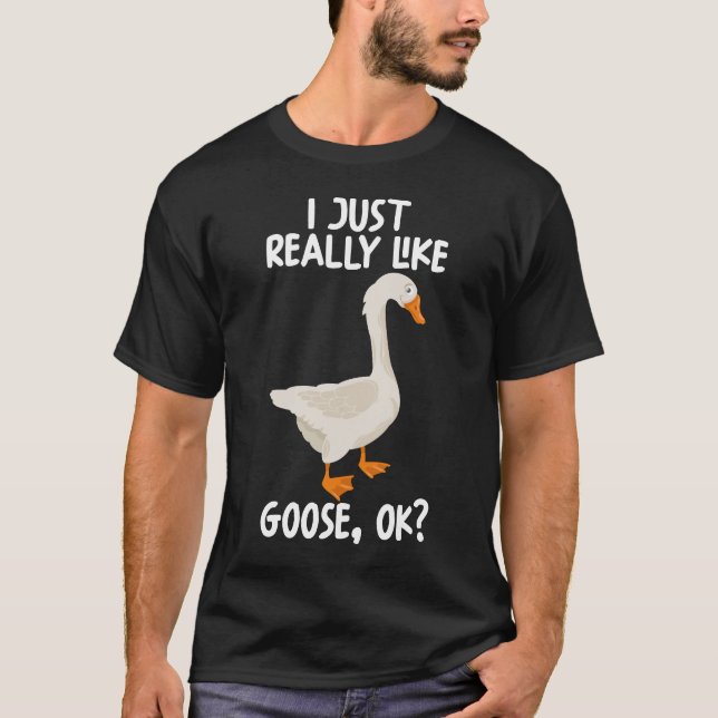 Camiseta Me Gusta Realmente Goose Ok (Anverso)