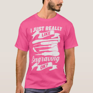 Camiseta Me Gusta Realmente Grasar El Regalo De Grabador De