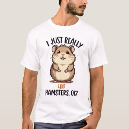 Camiseta Me Gusta Realmente Hamsters