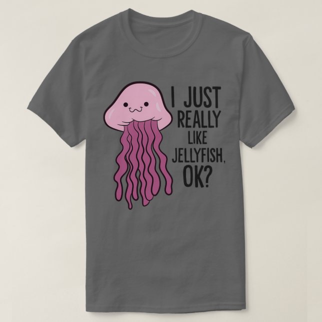 Camiseta Me Gusta Realmente Jellyfish Ok Funny Mascota Jell (Diseño del anverso)