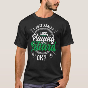 Camiseta Me Gusta Realmente Jugar A Billard Ok Piscina Del 