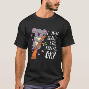 Camiseta Me Gusta Realmente Koalas Ok Koala Lover