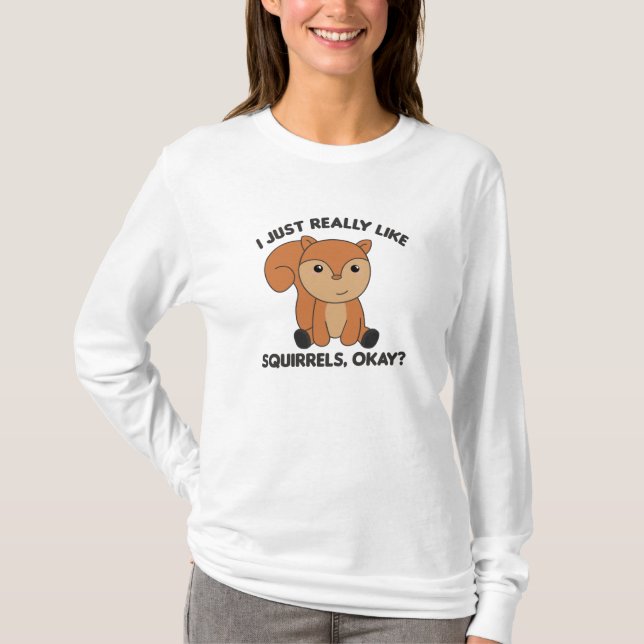 Camiseta Me Gusta Realmente La ardilla Graciosa (Anverso)