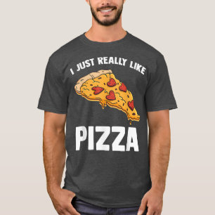 Camiseta Me Gusta Realmente La Pizza, Una Comida Italiana C