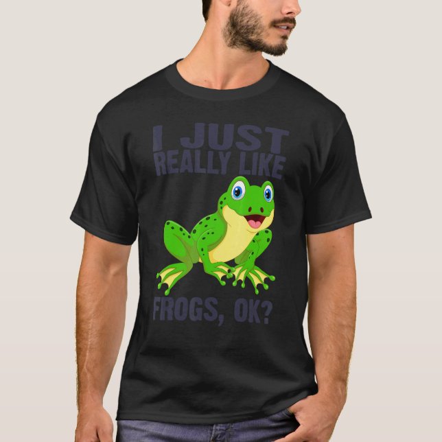 Camiseta Me Gusta Realmente Las Ranas Ok Tadpole Frog 3 (Anverso)