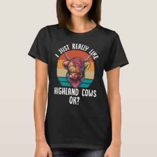 Camiseta Me Gusta Realmente Las Vacas De La Tierra Alta Ok