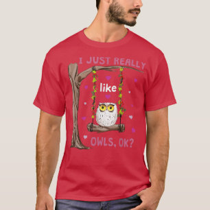 Camiseta Me Gusta Realmente Lechuza Graciosa Lover Swingin