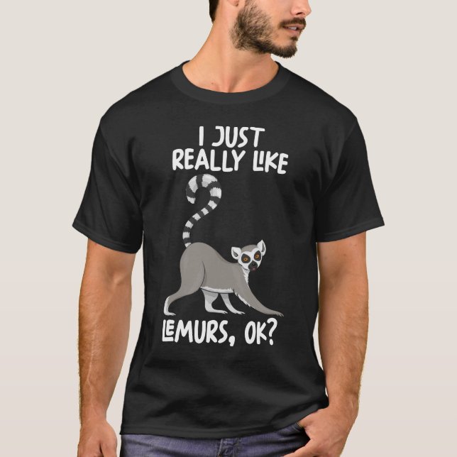 Camiseta Me Gusta Realmente Lemurs Ok (Anverso)