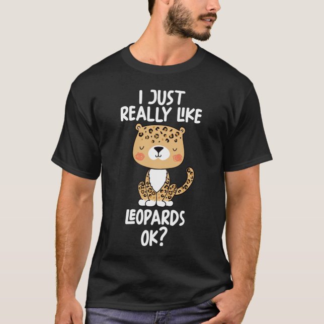 Camiseta Me Gusta Realmente Leopardos Ok (Anverso)