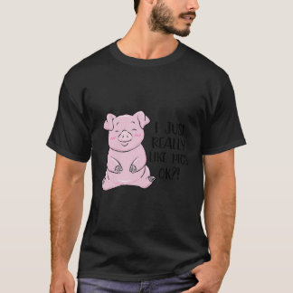 Camiseta Me Gusta Realmente Los Cerdos Ok Chica Dulce De Pi
