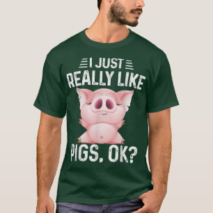 Camiseta Me Gusta Realmente Los Cerdos Ok Gracioso El Amant