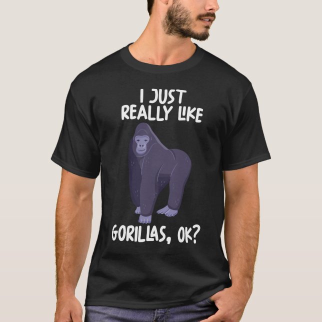 Camiseta Me Gusta Realmente Los Gorillas Ok (Anverso)
