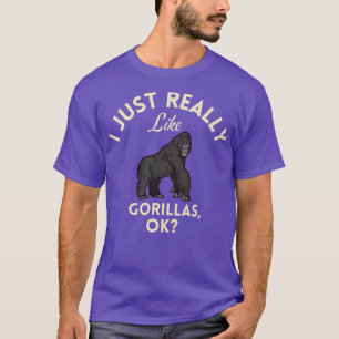 Camiseta Me Gusta Realmente Los Gorillas Ok