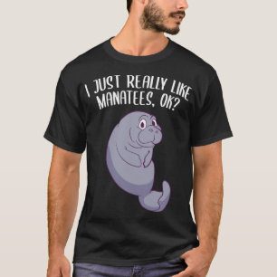 Camiseta Me Gusta Realmente Manatees Ok Funny Manatee Lover