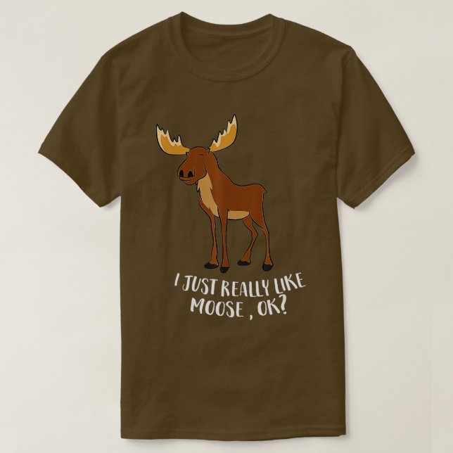 Camiseta Me Gusta Realmente Moose Ok Funny Moose Canadiense (Diseño del anverso)