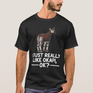Camiseta Me Gusta Realmente Okapi Ok Funny Okapi T Shirte