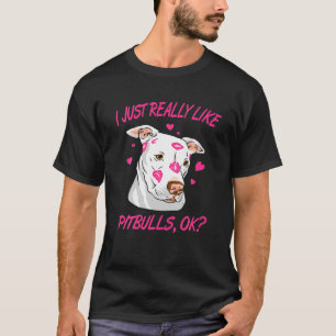 Camiseta Me Gusta Realmente Pitbulls Ok