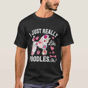 Camiseta Me Gusta Realmente Poodle Ok Un Regalo Cute Para E