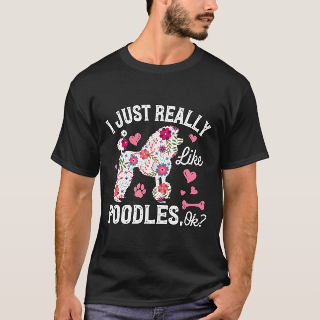 Camiseta Me Gusta Realmente Poodle Ok Un Regalo Cute Para E (Anverso)