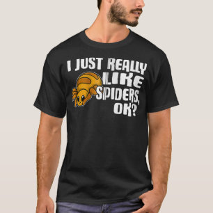 Camiseta Me Gusta Realmente Que Las Arañas Cutan El Vestuar