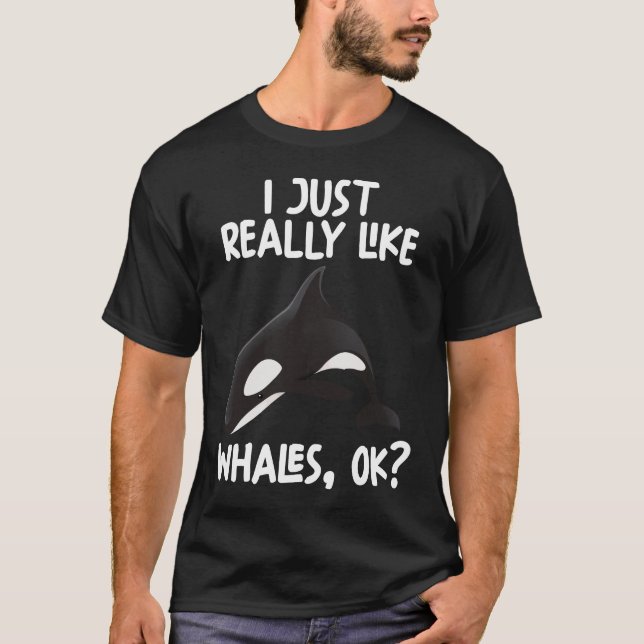 Camiseta Me Gusta Realmente Que Las Ballenas Ok (Anverso)