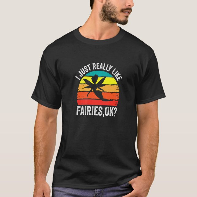 Camiseta Me Gusta Realmente Que Las Hadas Ok Fairy (Anverso)