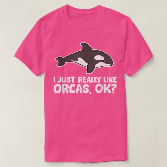 Camiseta Me Gusta Realmente Que Las Orcas Amen A Las Ballen (Diseño del anverso)