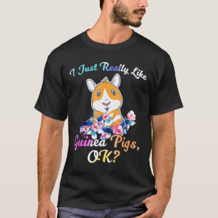 Camiseta Me Gusta Realmente Que Los Cerdos De Guinea Ok Acu