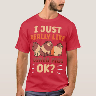 Camiseta Me Gusta Realmente Que Los Cerdos De Guinea Ok La