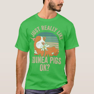 Camiseta Me Gusta Realmente Que Los Cerdos De Guinea Ok Mas