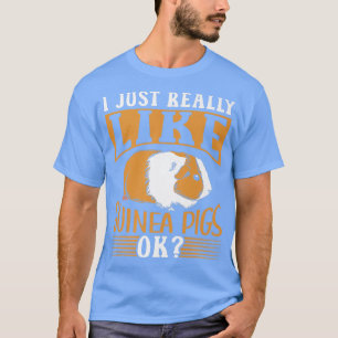 Camiseta Me Gusta Realmente Que Los Cerdos De Guinea Ok Mas