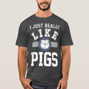 Camiseta Me Gusta Realmente Que Los Cerdos Funny Hombres De