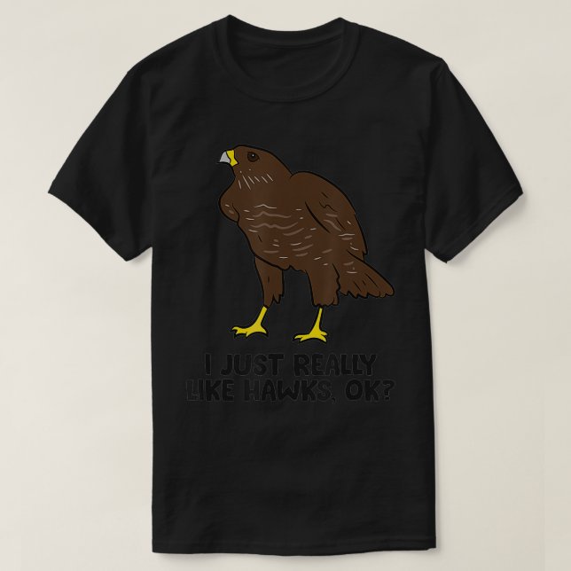 Camiseta Me Gusta Realmente Que Los Halcones Bien Cute Aves (Diseño del anverso)