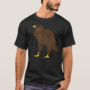 Camiseta Me Gusta Realmente Que Los Halcones Bien Cute Aves