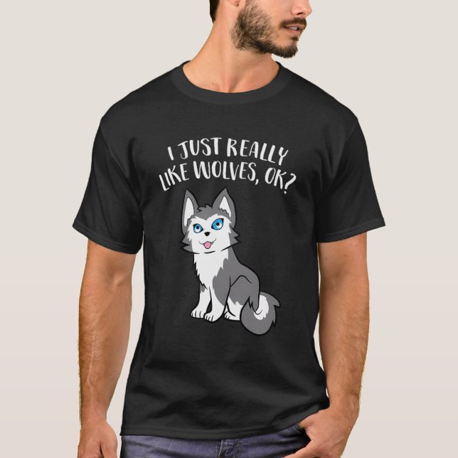 Camiseta Me Gusta Realmente Que Los Lobos Ok Cuse Lobo (Anverso)
