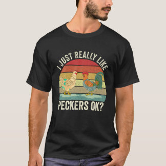 Camiseta Me Gusta Realmente Que Los Peckers Ok Cute Gardeni