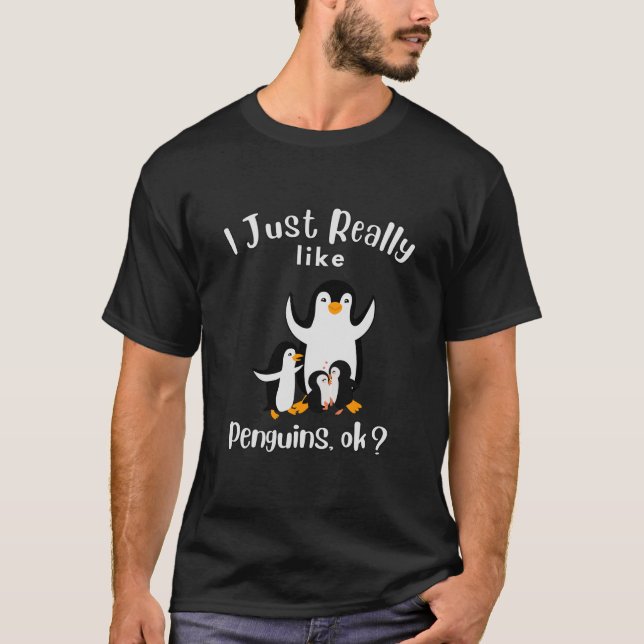 Camiseta Me Gusta Realmente Que Los Pingüinos Estén Bien (Anverso)