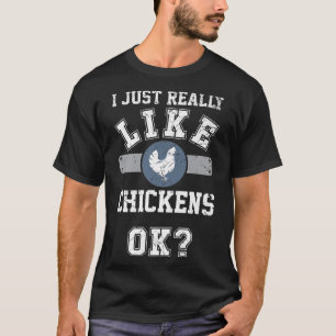 Camiseta Me Gusta Realmente Que Los Pollos Funny Hombres De