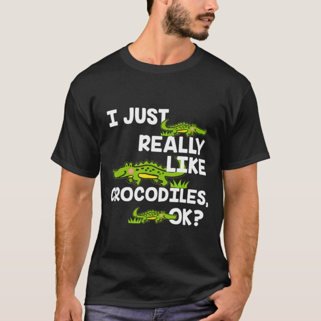 Camiseta Me Gusta Realmente Un Cocodrilo (Anverso)
