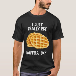 Camiseta Me Gusta Realmente Waffles Ok